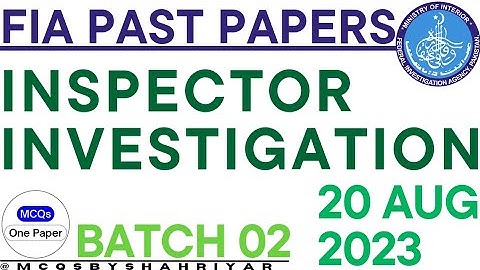 FIA Inspector Investigation Solved Paper held on 20-08-2023 (BATCH 02) | FIA Paper MCQs 2023 | FPSC