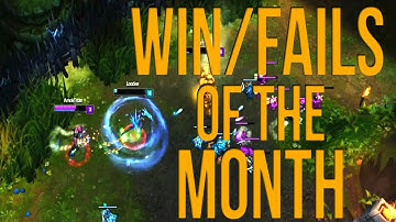 League of Legends - Win/Fails of the Month
