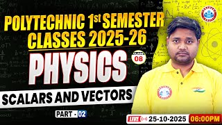 Polytechnic 1st Semester Physics | Scalars and Vectors #2 | BTEUP 1st Semester | Sourabh sir