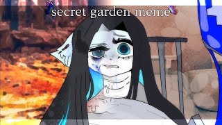 Secret garden meme // Labilla Cotta  (aquarius)