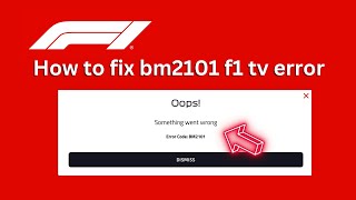 How to fix bm2101 f1 tv error