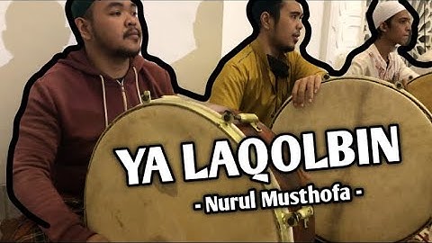 New Qosidah- Yaa Laqolbin Lirik ( Nurul Musthofa )