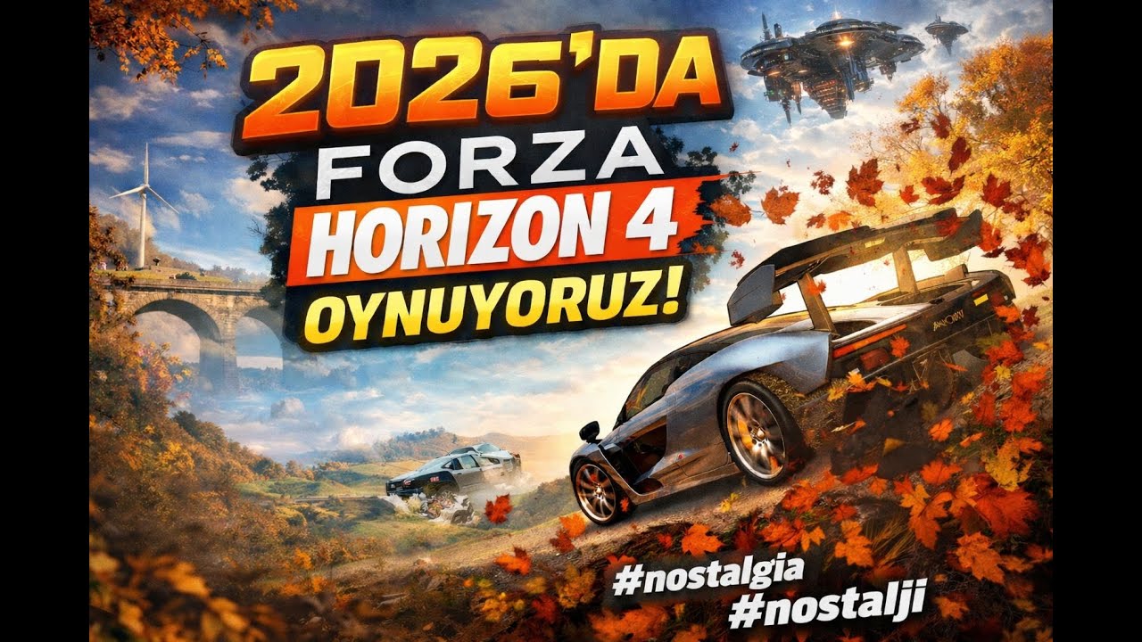 2026 da Forza Horizon 4 oynuyoruz 