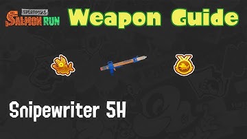Splatoon 3 Salmon Run | Weapon Guide | Snipewriter 5H