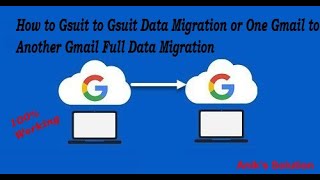 How To Transfer Emails From One Gmail/G suit To Another Gmail or G Suite | Gmail Data Migration