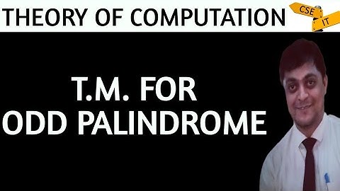 turing machine | design a turing machine for accepting palindromes for odd and even length | toc