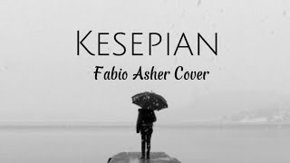 KESEPIAN - Digta | Cover Fabio Asher (Sound Sad Tiktok)