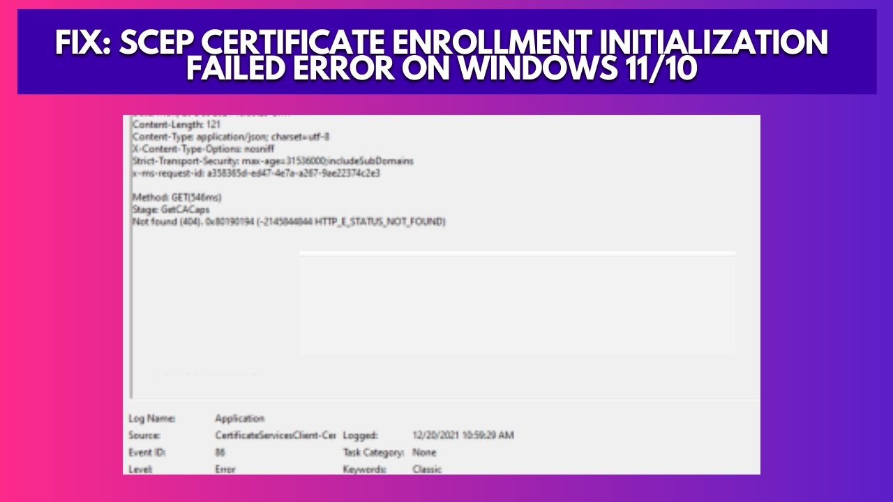Fix SCEP Certificate enrollment initialization failed error on Windows 1110