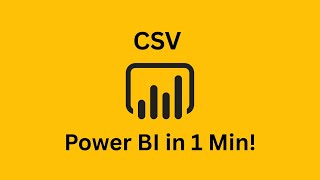 Power BI in Under 1 Minute Import CSV data