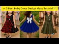 3 Best Baby Dress Design Ideas Tutorial For Beginners Stylish and Simple Tricks ✂️🪡👗
