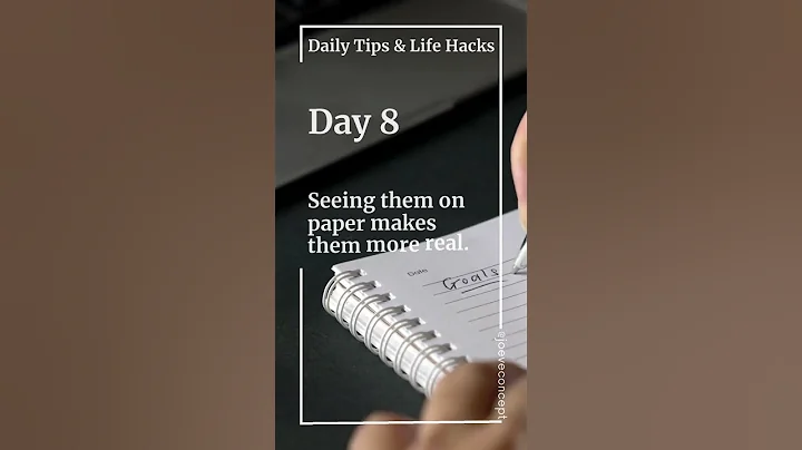 Day 8 Write down your goals. #LifeHacks,#DailyTips,#PositiveThinking,#Wellness,#Productivity