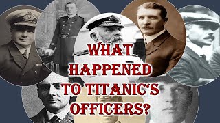 The Fate of Titanic's Officers