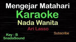 MENGEJAR MATAHARI-Ari Lasso|KARAOKE NADA WANITA​⁠ -Female-Cewek-Perempuan@UcokkuYasir