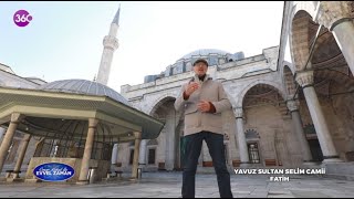 Ömer Kokal ile Evvel Zaman - Yavuz Sultan Selim Camii - 07 04 2023