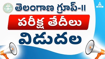 TSPSC GROUP 2 EXAM 2023 DATE  RELEASED | TSPSC GROUP 2 EXAM DATE IS OUT NOW | ADDA247 Telugu