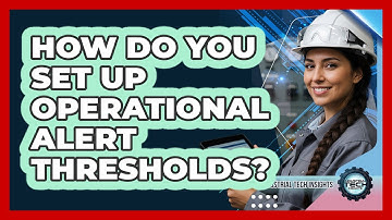How Do You Set Up Operational Alert Thresholds?