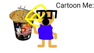 Real Me Vs Cartoon Me Spicy Noodles