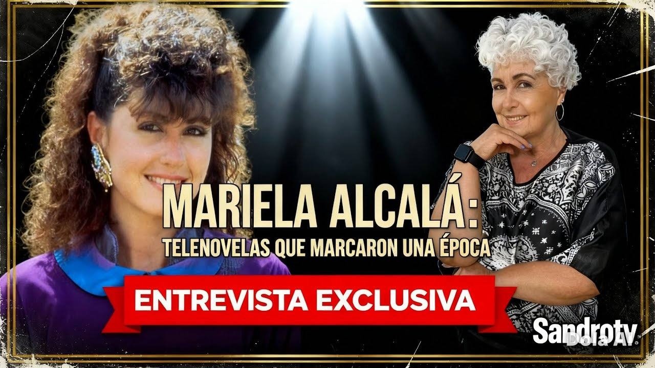 SE ME OLVIDÓ TODO CUÁNDO ENTREVISTÉ A MARIELA ALCALÁ