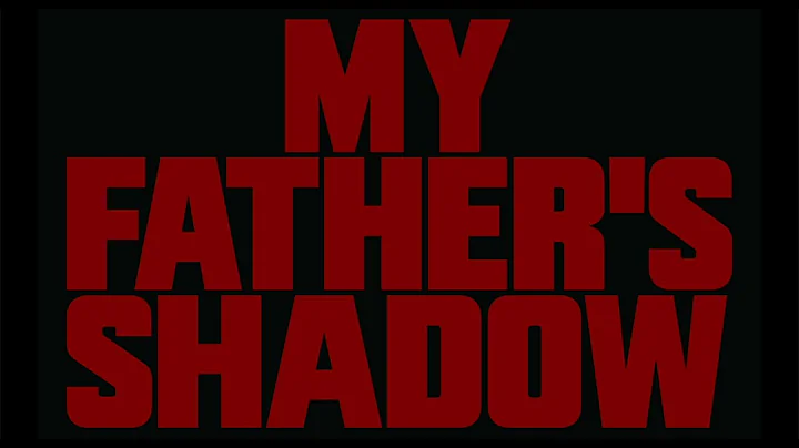 MY FATHER’S SHADOW | Official Trailer | In Cinemas 19th September