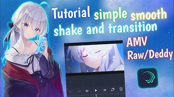Tutorial Smooth Shake and Transition Simple Alight Motion || Alight Motion