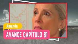 Amanda - Avance Capítulo 81