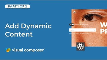 Visual Composer Introduces Dynamic Content