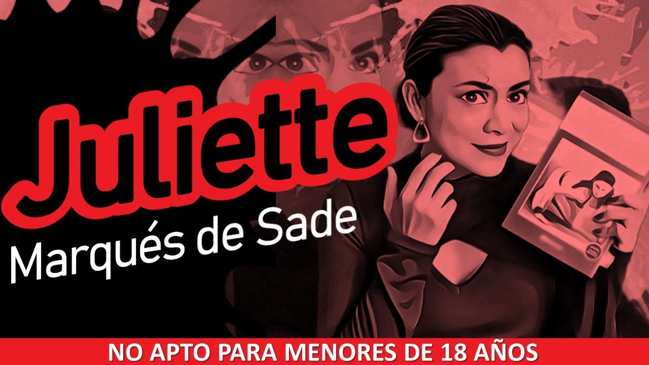 Juliette o Las prosperidades del vicio-Marqués de Sade - YouTube