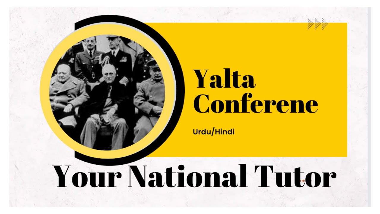 Yalta Conference in UrduWhat was Yalta ConferenceFailure of Yalta