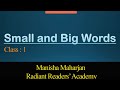 Small and Big Words || Class 1 || Radiant Readers' Academy