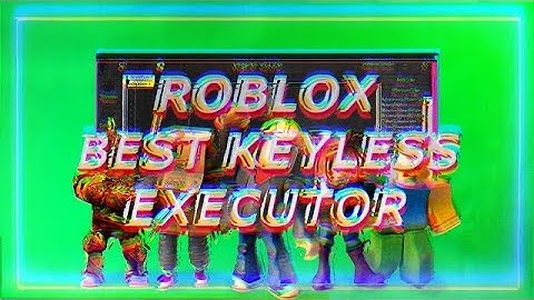ROBLOX FREE EXECUTOR BEST KEYLESS EXECUTOR LEVEL 8 EXPLOIT | BYFRON BYPASS | ROBLOX NEKTO EXECUTOR