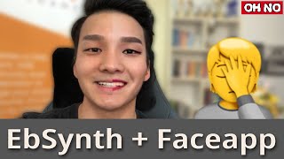 𝐖𝐨𝐫𝐬𝐭 Use Case of Ebsynth & Faceapp
