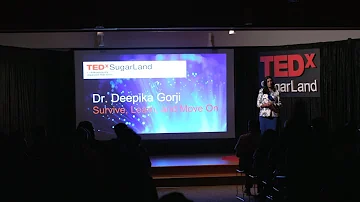 Survive, Learn, and Move On | Deepika Gorji | TEDxSugarLand