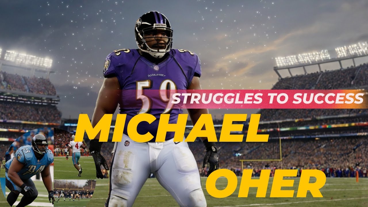 Michael Oher Journey from Struggles to Success YouTube