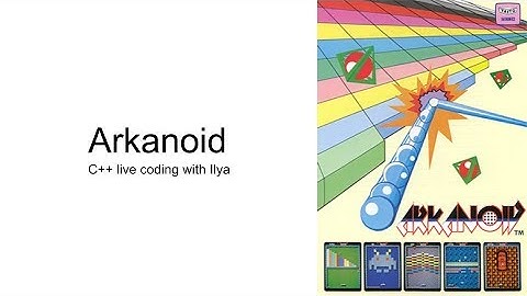 Пишем простой Арканоид на C++. Часть 1