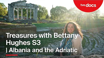 Albania and the Adriatic | Treasures with Bettany Hughes S3 | TVO Docs
