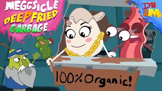 Organic Deep Fried Garbage? The MEGGSICLE (Derpy Bacon & mEGGz Episode 14)