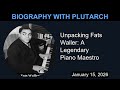 Unpacking Fats Waller: A Legendary Piano Maestro | Biography With Plutarch