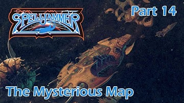 AD&D Spelljammer: The Mysterious Map — Part 14 — AD&D 2nd Edition Spelljammer Campaign