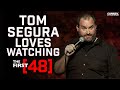 Tom Segura: Completely Normal - The First 48