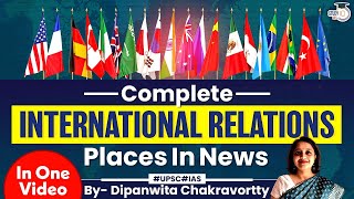 Complete International Relations Places in NEWS | Complete Marathon | UPSC | StudyIQ IAS