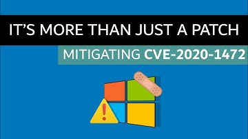 Mitigating ZeroLogon (CVE-2020-1472) - More Than Just a Patch