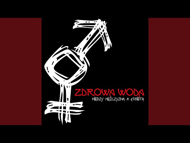 Zdrowa Woda - Jesienna transfuzja smutku