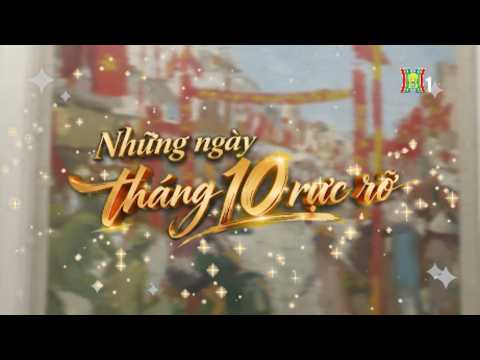 Những ngày tháng mười rực rỡ | Phóng sự tài liệu