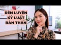 5 cách rèn luyện kỷ luật bản thân hiệu quả | iammaitrang