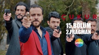 Çukur 15. Bölüm 2. Fragman