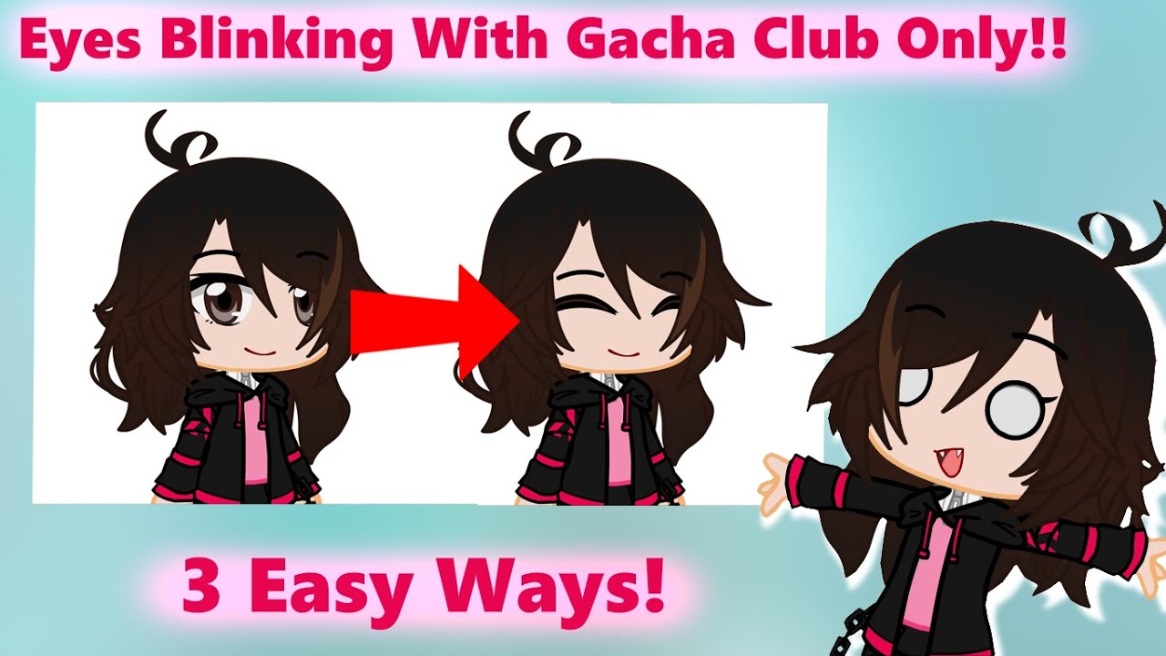 How To Make Smooth Eyes Blinking Only With Gacha Club Extra Tutorial 