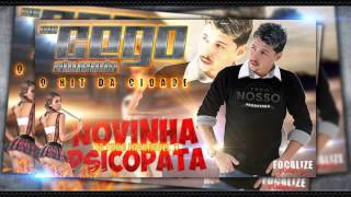 MC CEGO ABUSADO - NOVINHA PSICOPATA - MÚSICA NOVA 2015