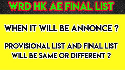 WHEN WILL BE WRD HK AE FINAL LIST WILL ANNONCE ?