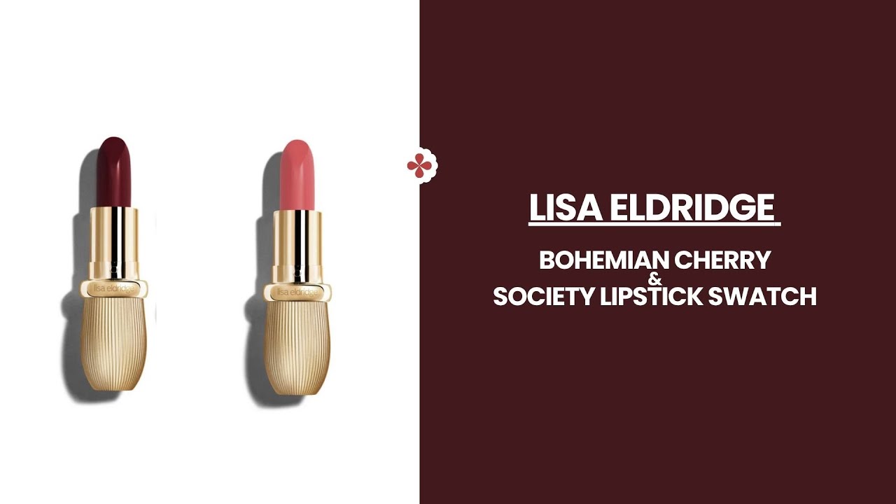 Lisa Eldridge Newest Lipstick Swatches: Bohemian Cherry & Society