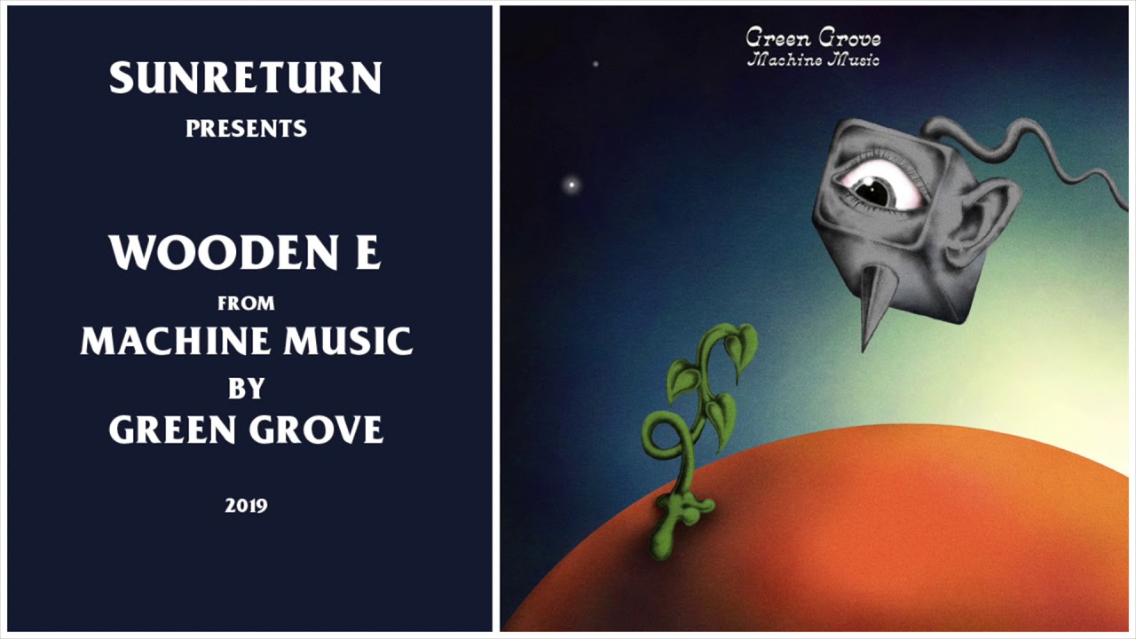 Watch Green Grove - Wooden E on YouTube Watch Green Grove - Wooden E on YouTube